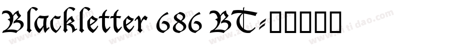 Blackletter 686 BT字体转换